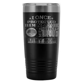 Army Mom Travel Mug I Once Protected Him Now He 20oz Stainless Steel Tumbler